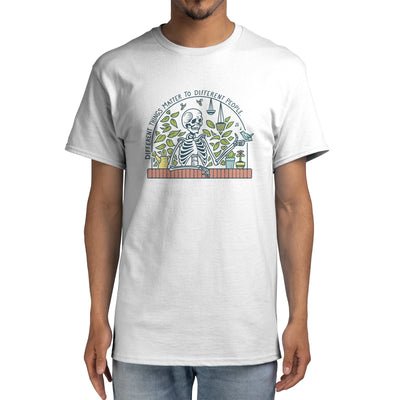 Different Things Matter To Different People - T shirt