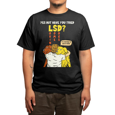 HAVE YOU TRIED LSD