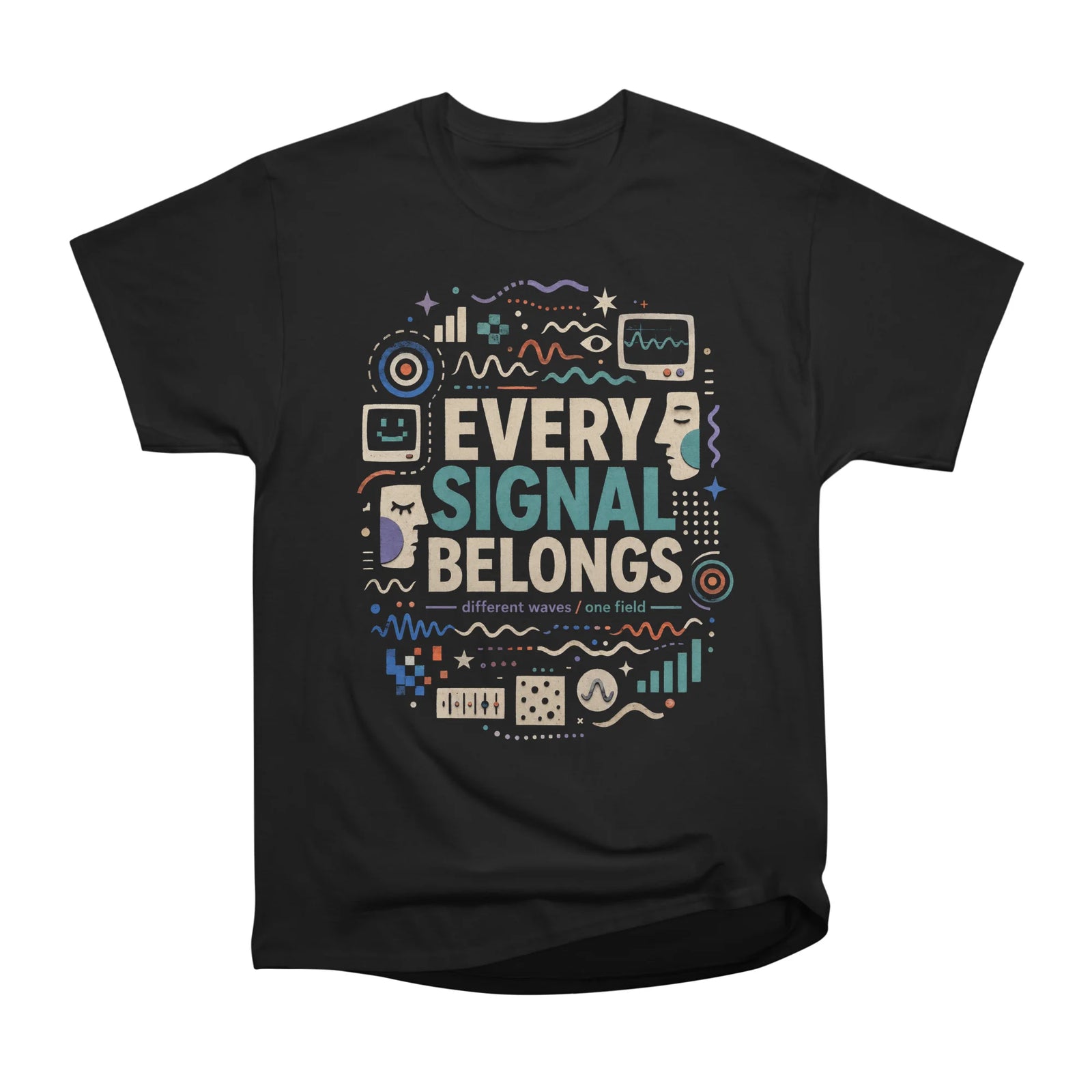 Every Signal Belongs
