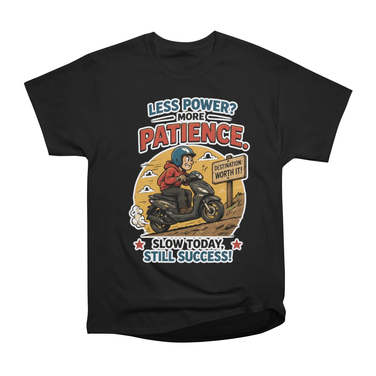 Less Power More Patience Scooter Tee - Slow Ride Success