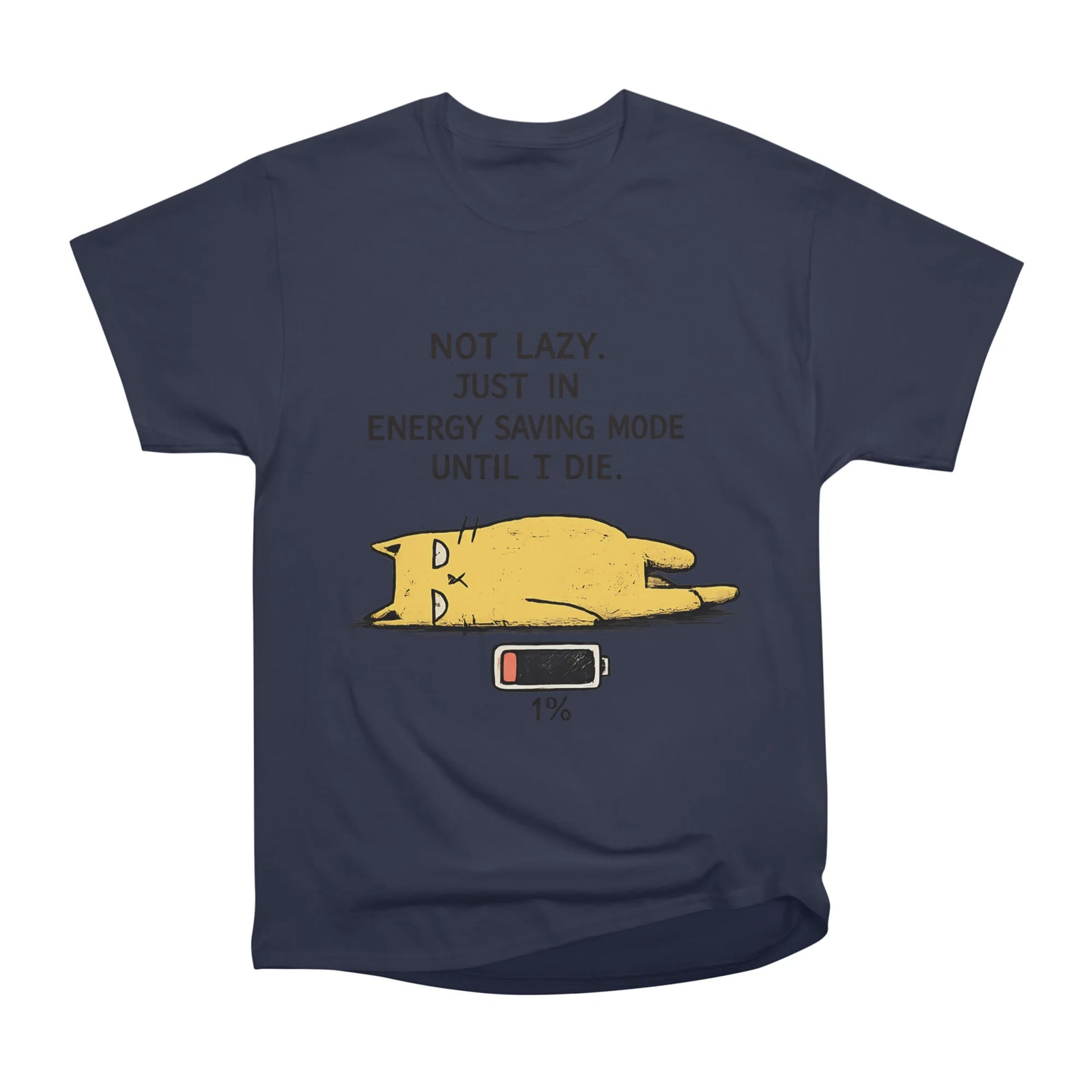 Not Lazy Just In Energy Saving Mode Until I Die Funny Cat