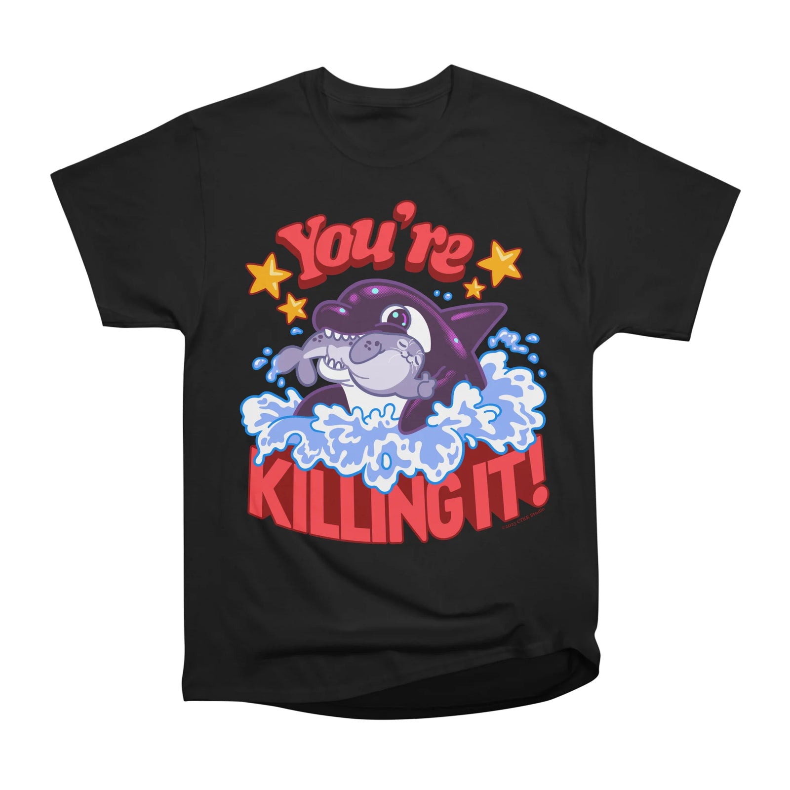 You're Killing It Orca ~ Killer Whale Encouragement