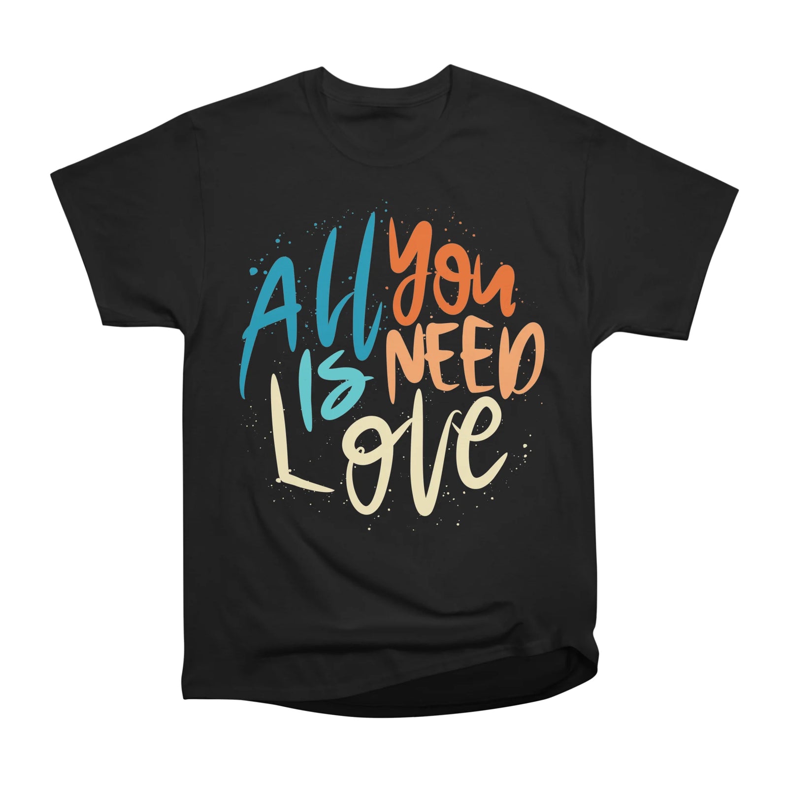 All You Need Is Love