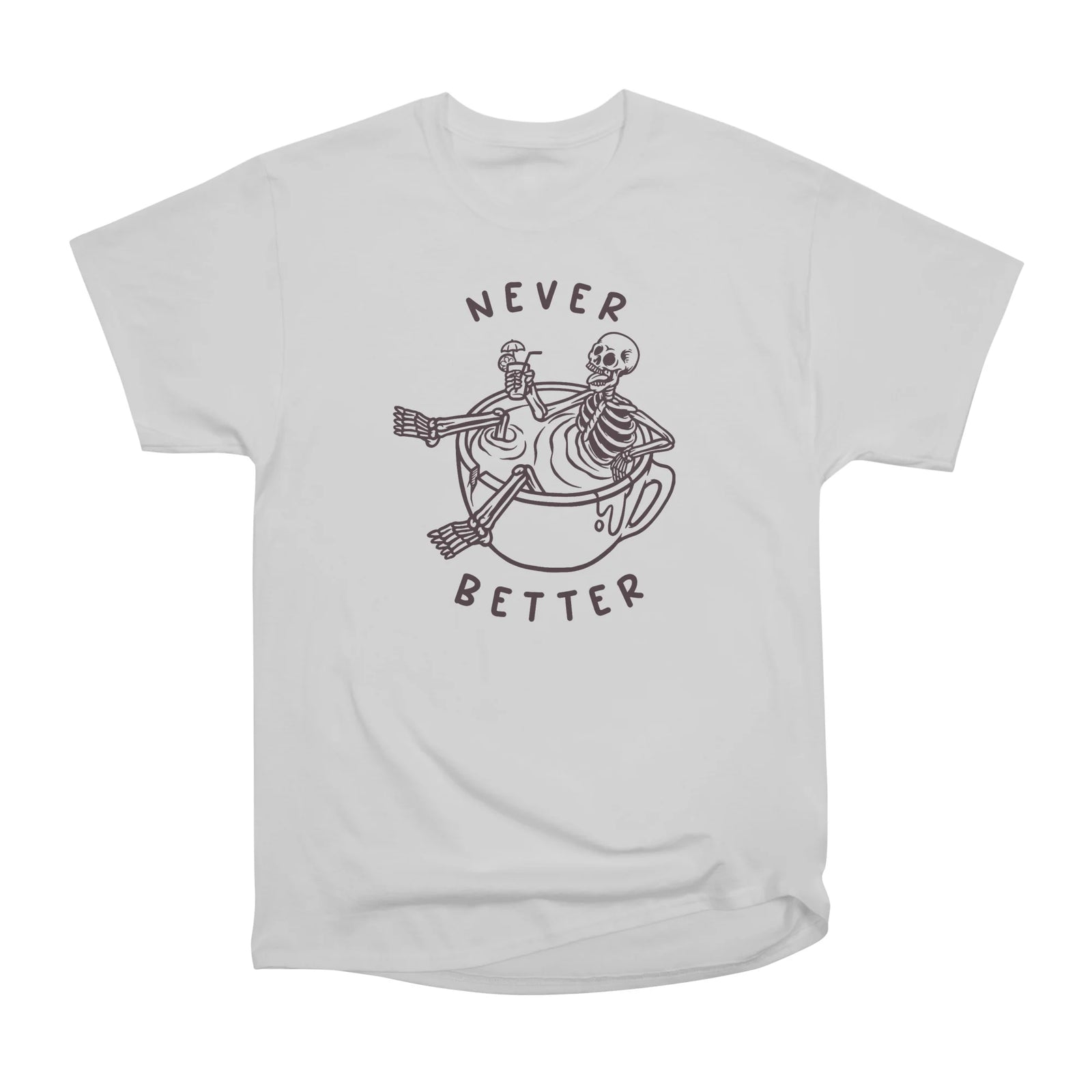Never Better