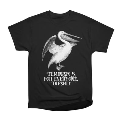 Feminism Is For Everyone, Dipshit