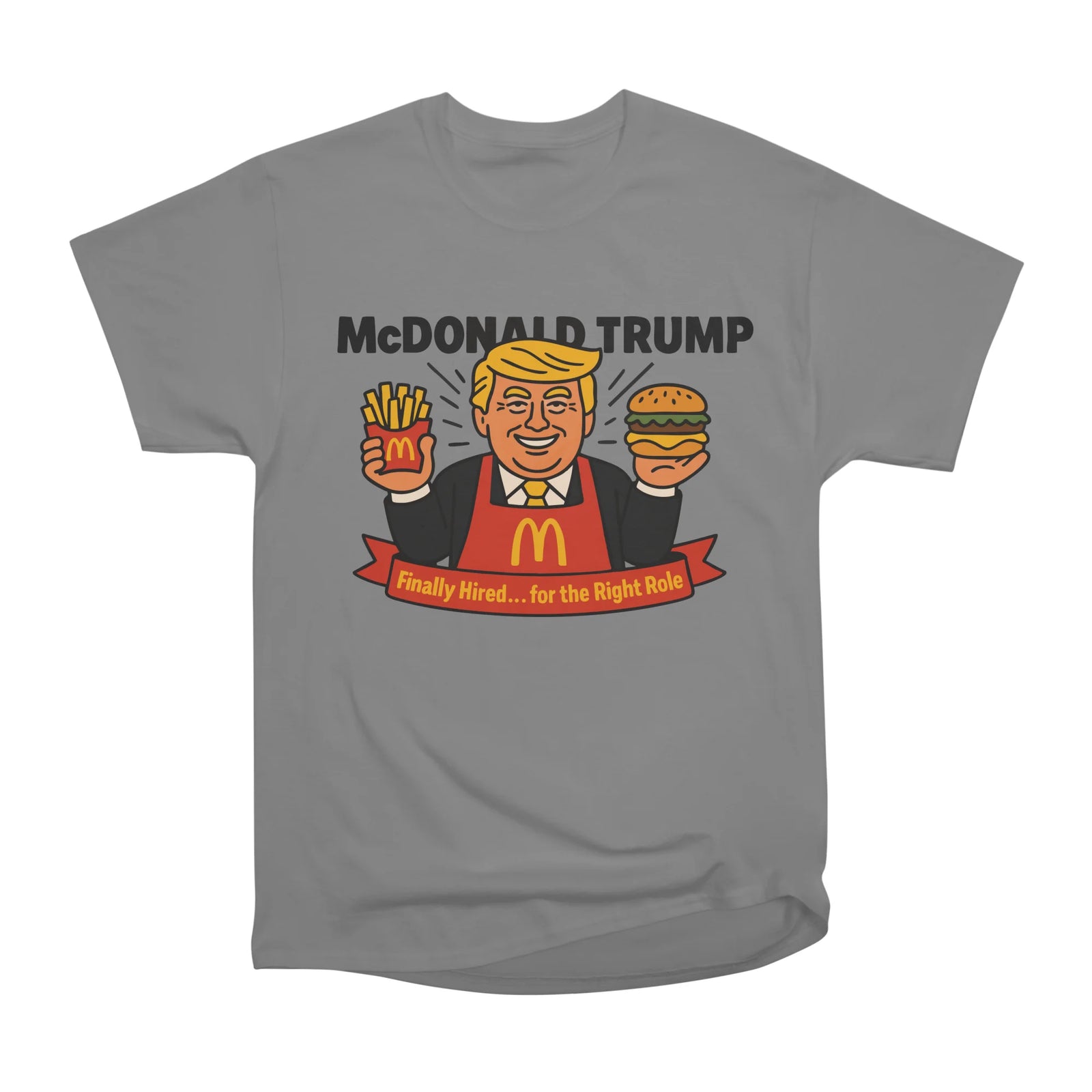McDonald Trump: Finally Hired for the Right Role