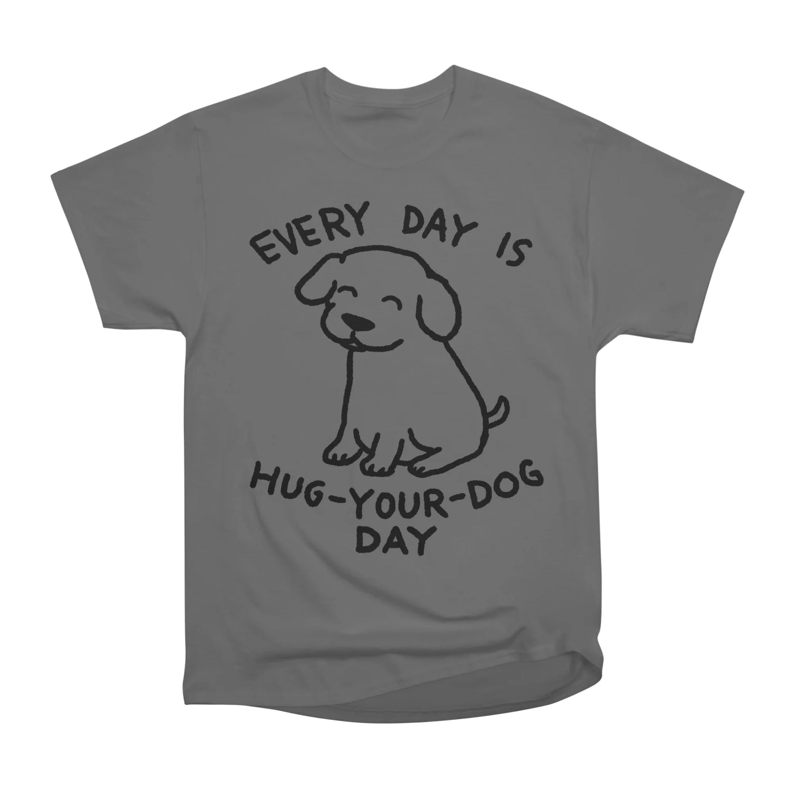 Every Day is Hug Your Dog Day