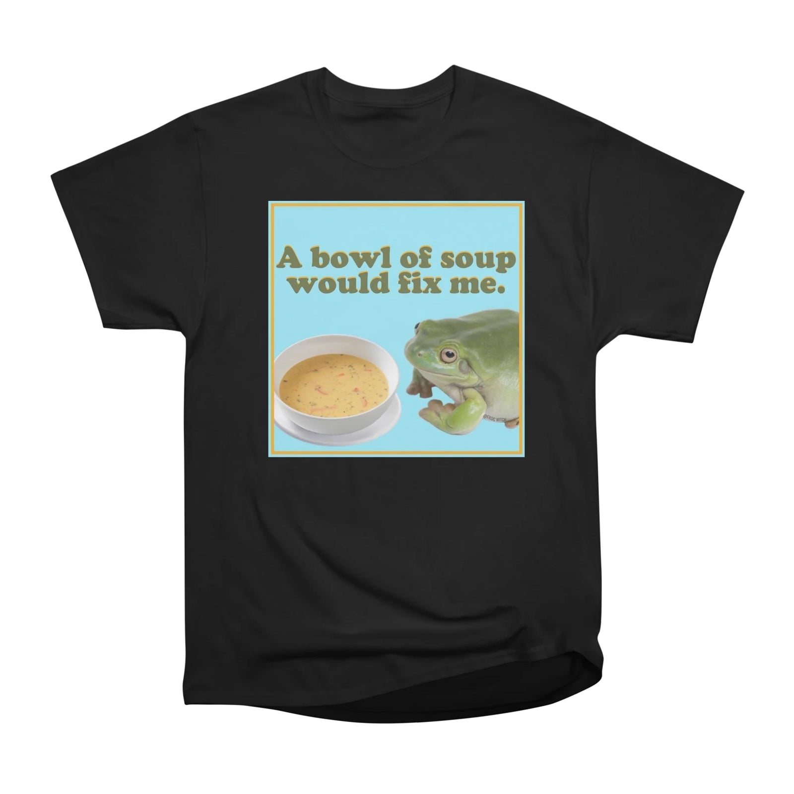 A bowl of soup would fix me