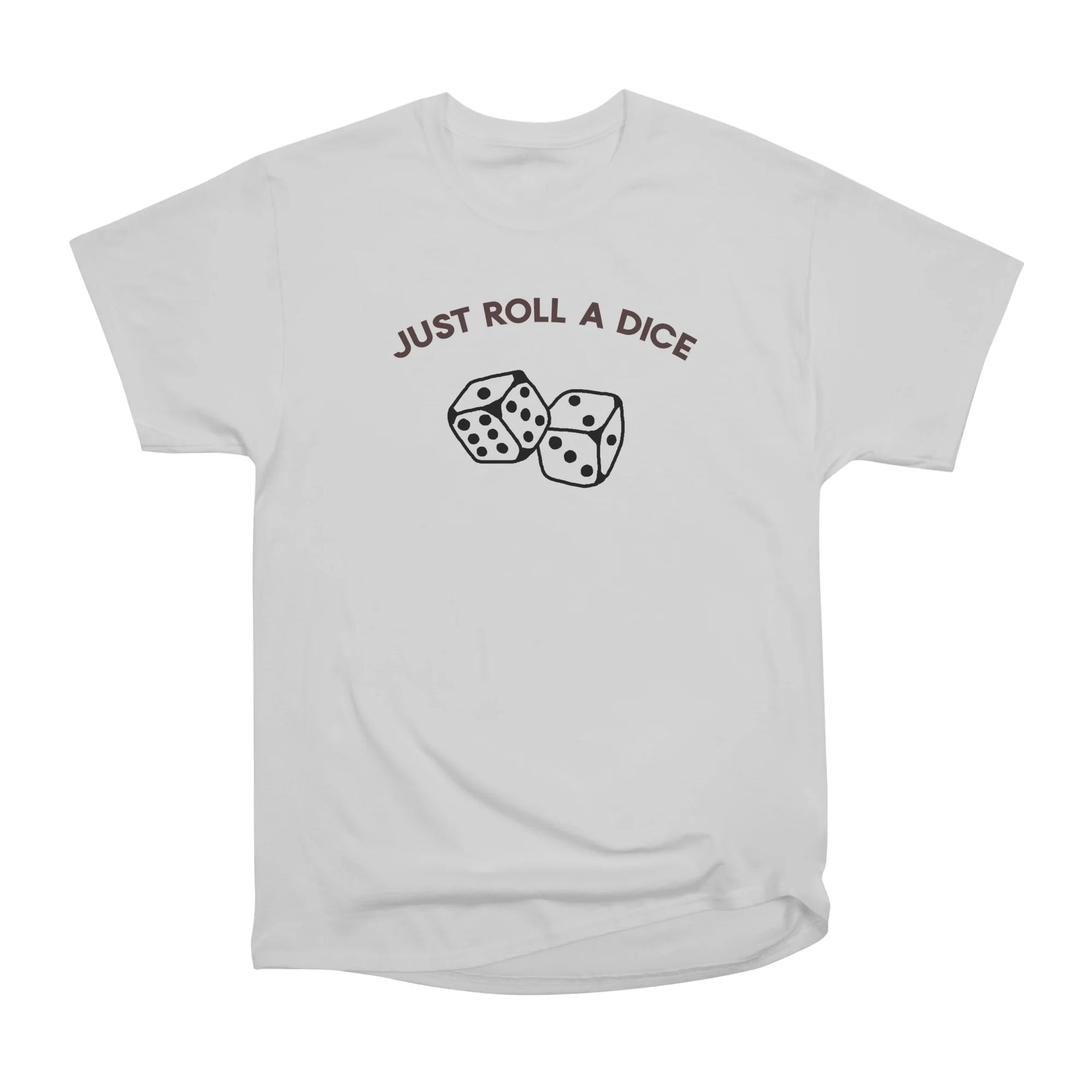 Just Roll a Dice