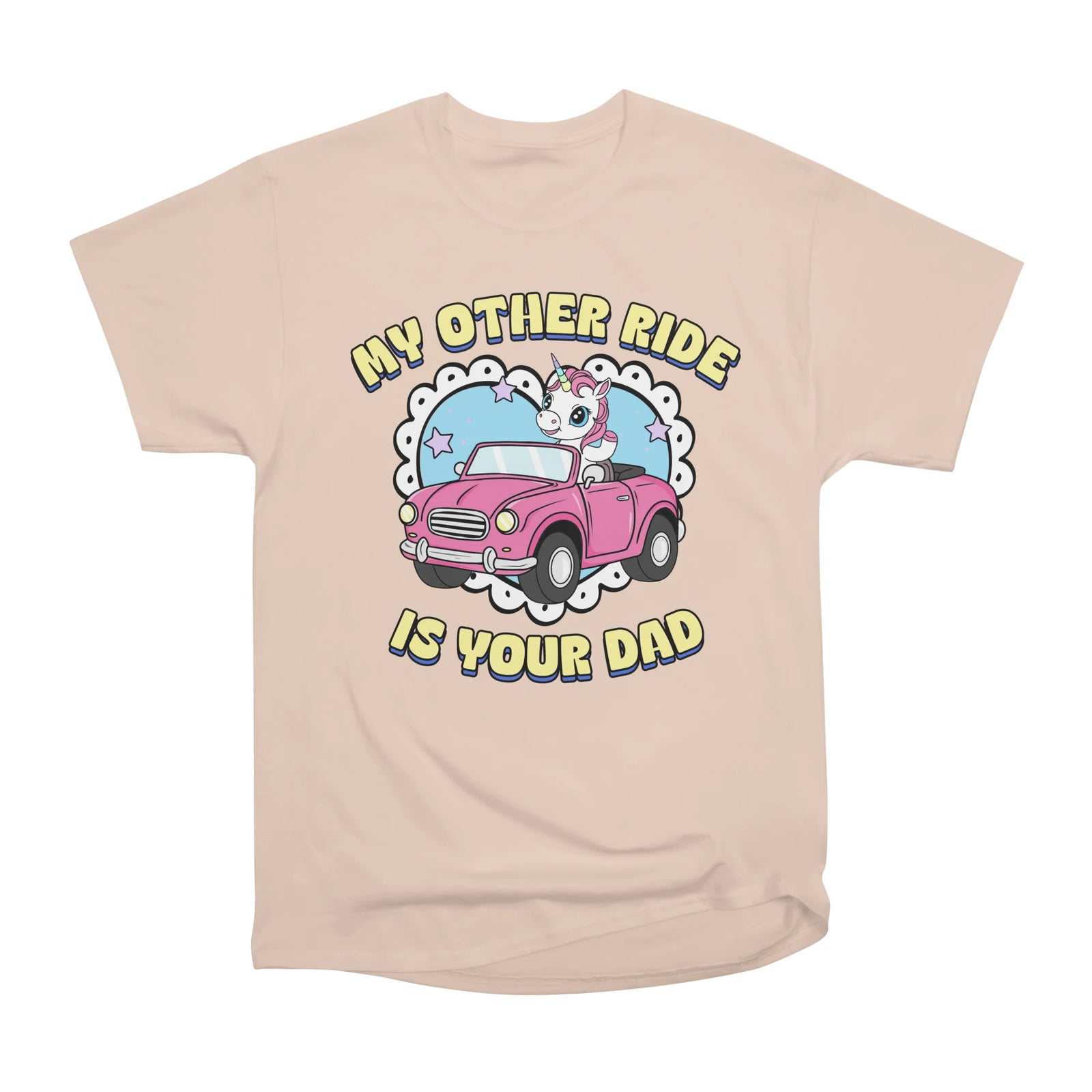 My Other Ride Is Your Dad