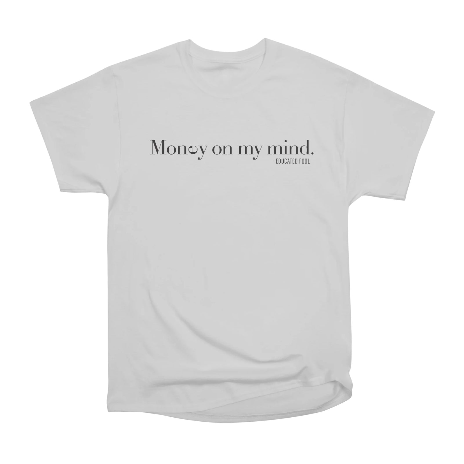 Money on my mind.