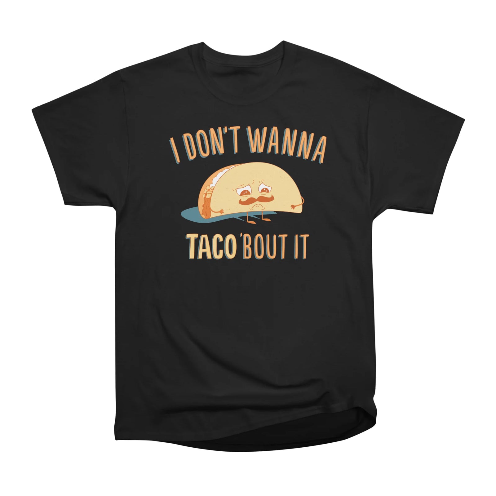 I Don't Wanna Taco 'Bout It