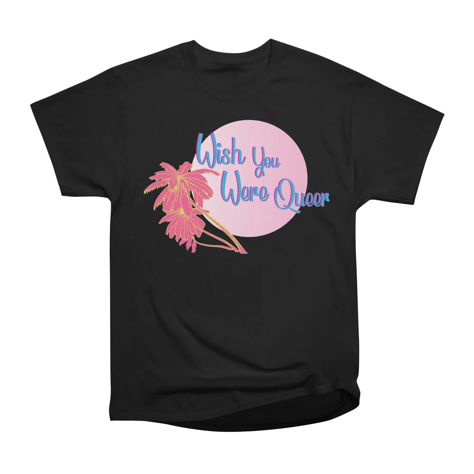Wish You Were Queer