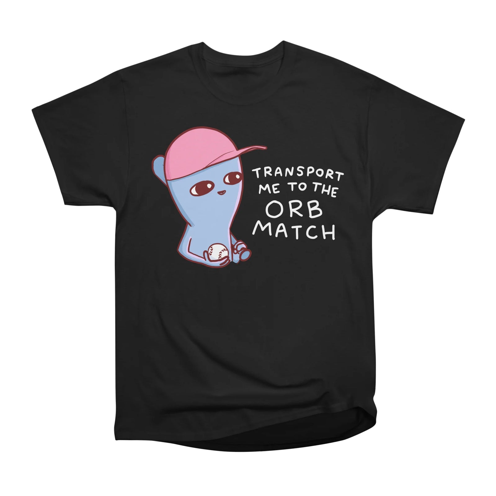 STRANGE PLANET SPECIAL PRODUCT: TRANSPORT ME TO THE ORB MATCH