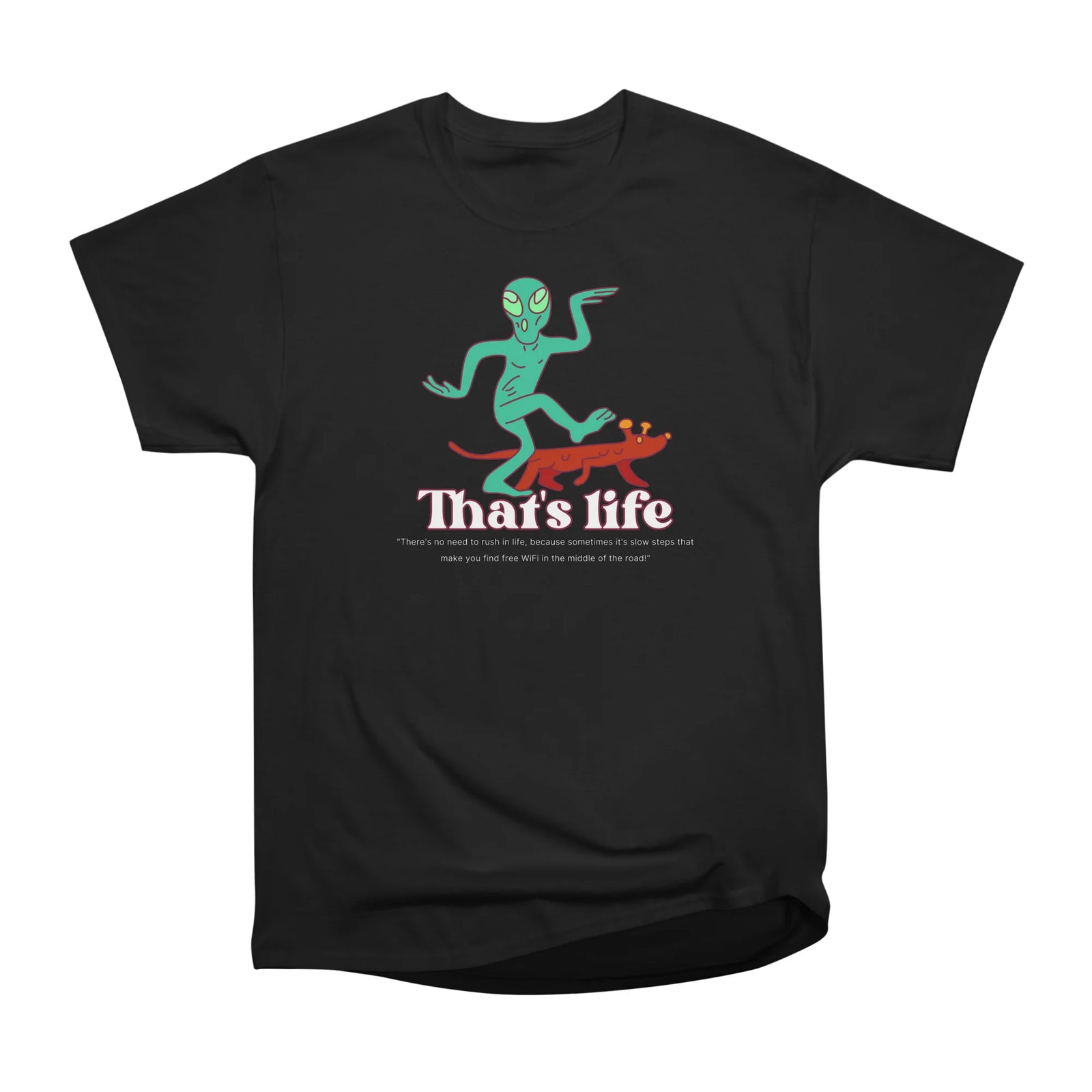 Funny Meme, That's Life, Alien Cute Shirts