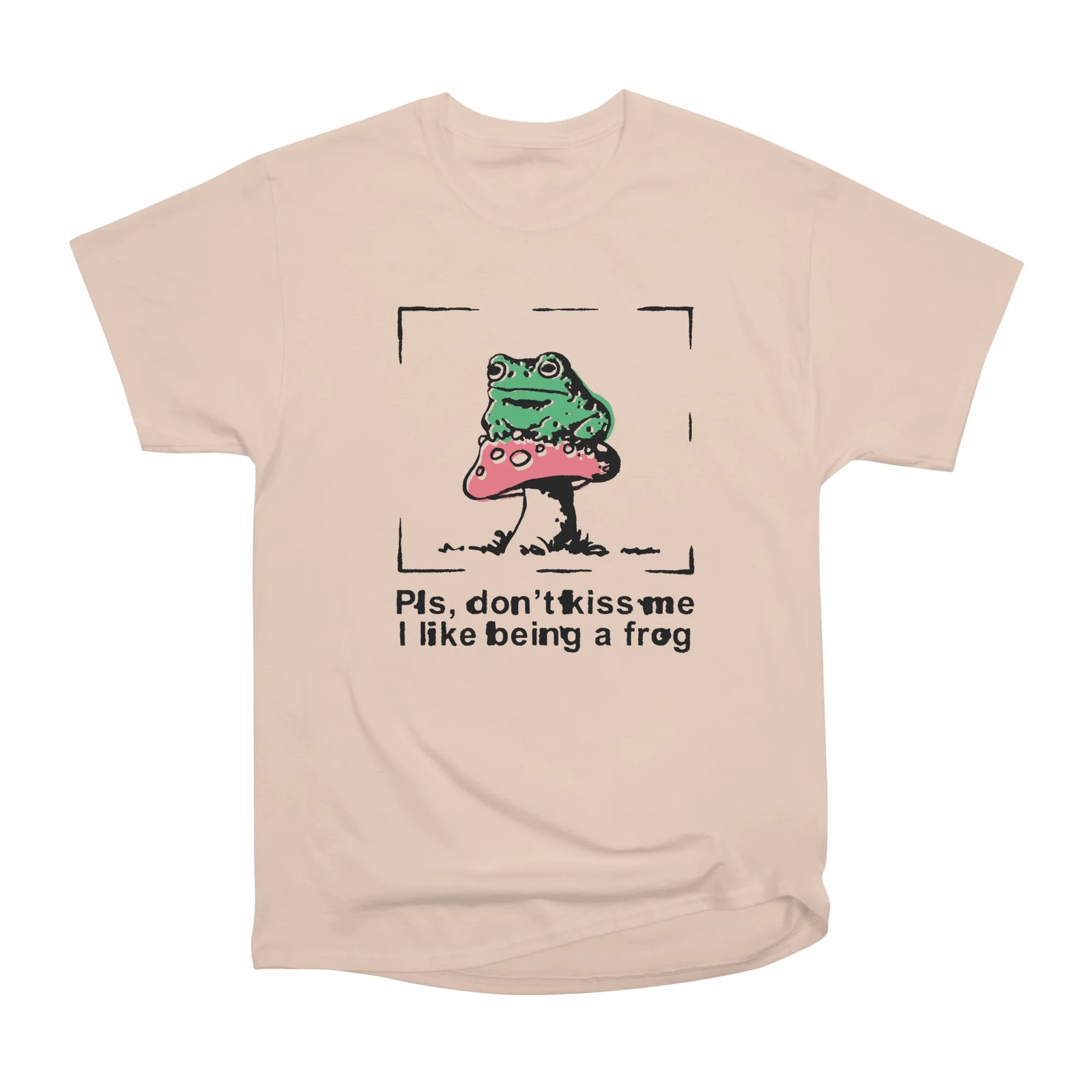 Please don't kiss me I like being a frog