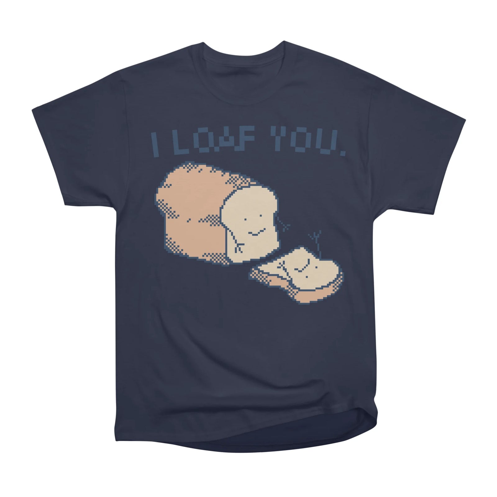 I Loaf You.