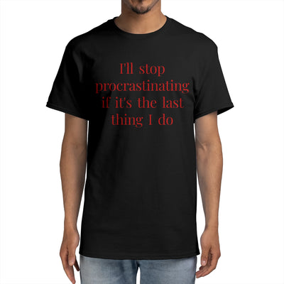I'll Stop Procrastinating...Later