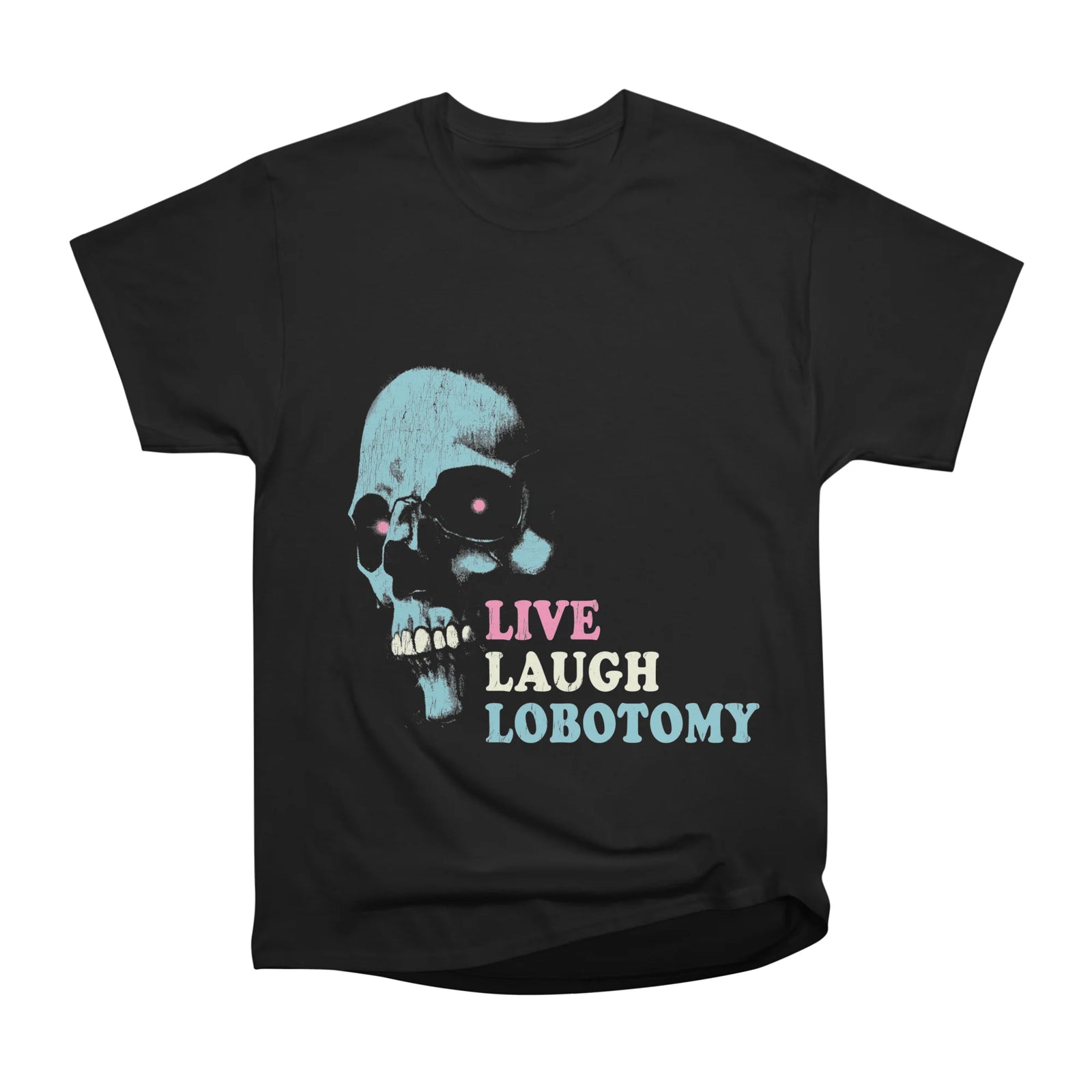Live Laugh Lobotomy