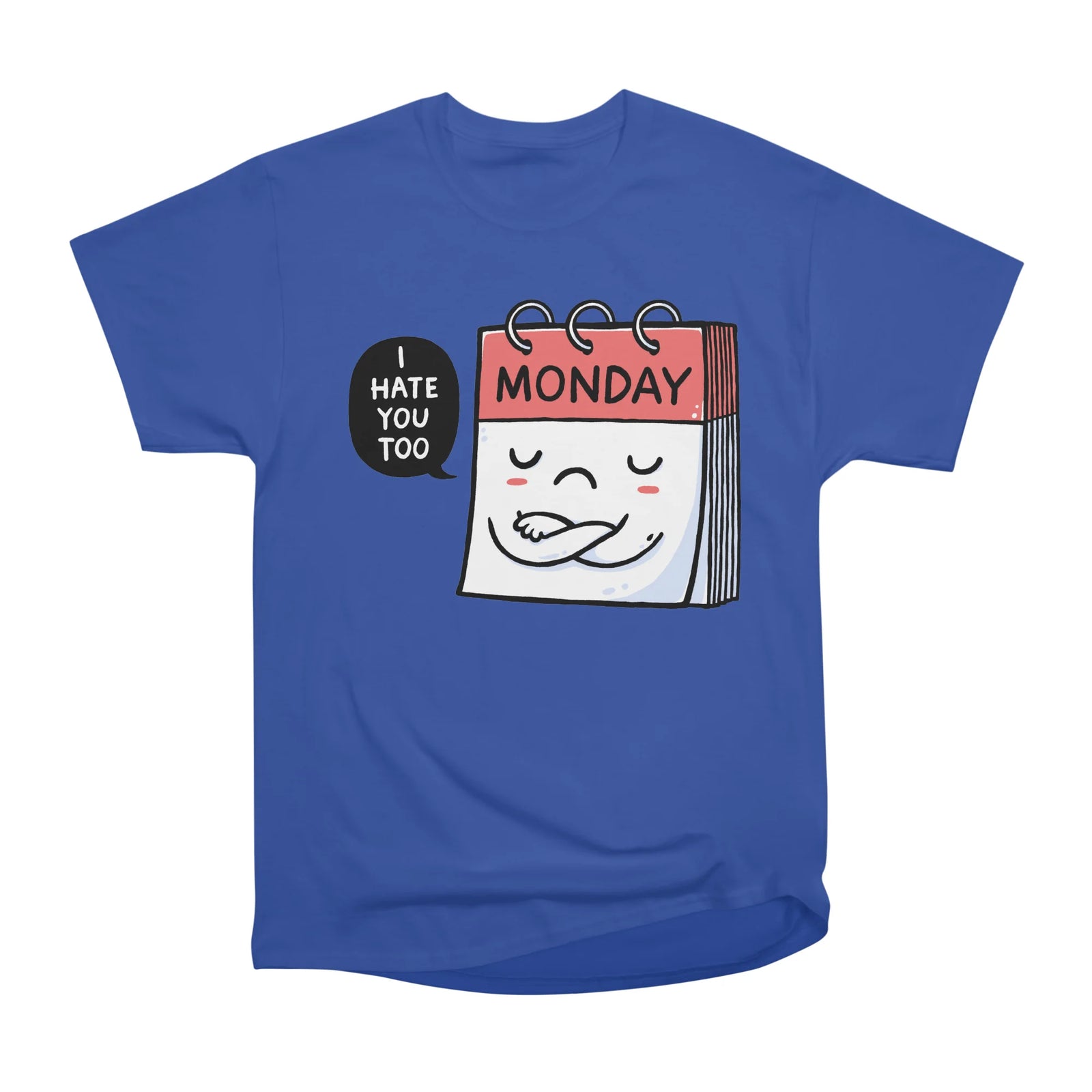 Monday Hates You Too