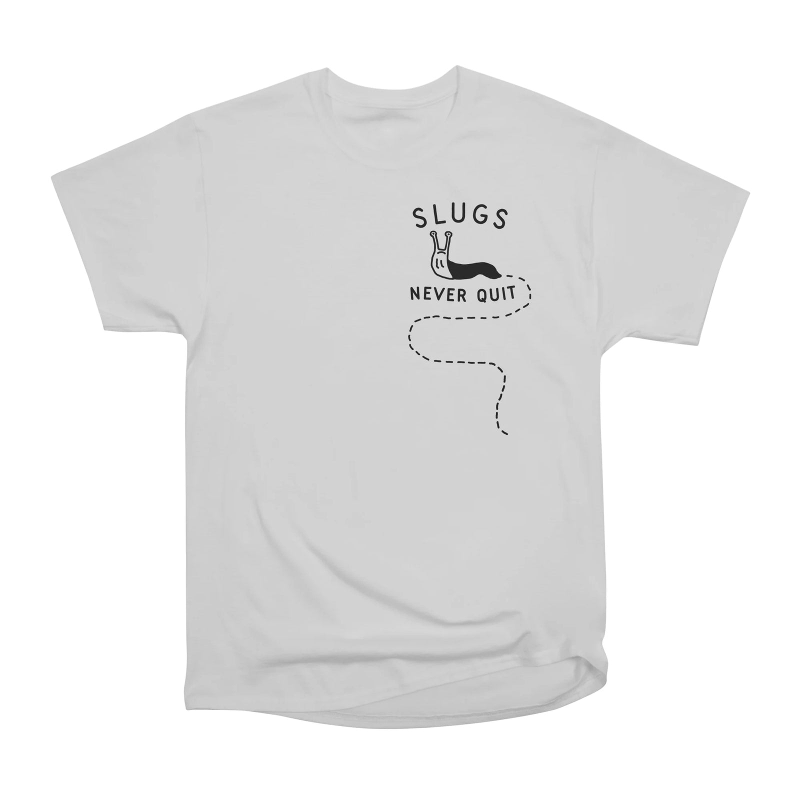 Slugs Never Quit