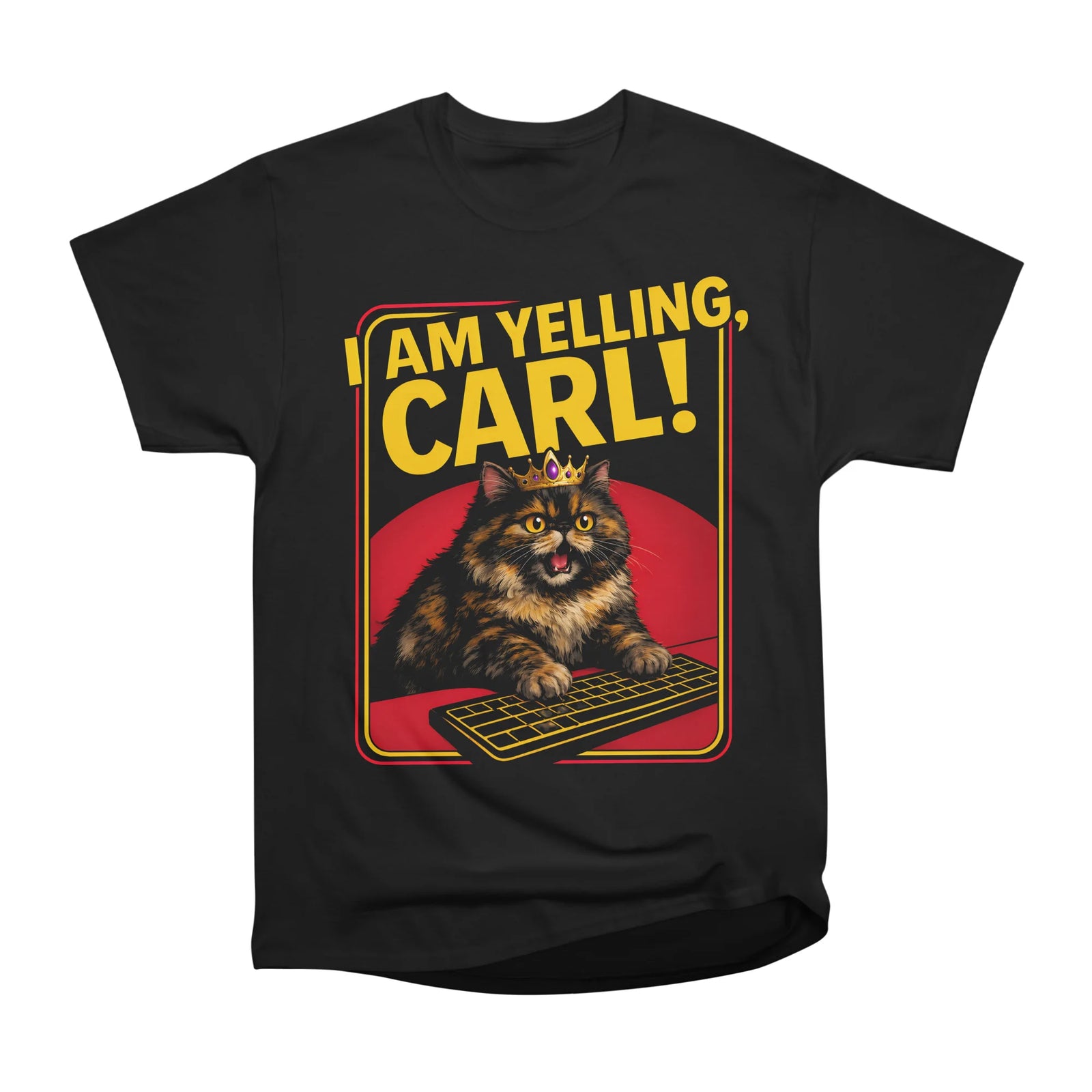 I AM YELLING, CARL!