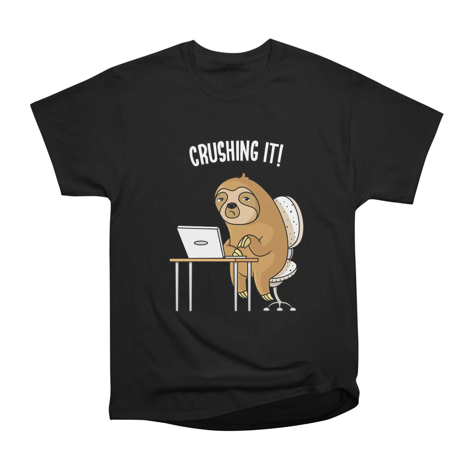 I'm Crushing It - Sloth Programmer Edition